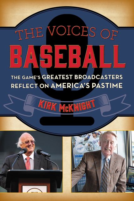 The Voices of Baseball, Kirk McKnight