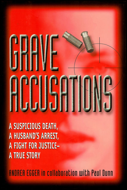 Grave Accusations, Paul Dunn, Andrea Egger