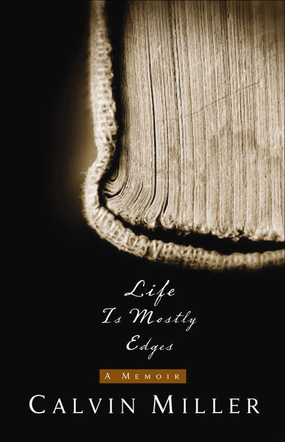 Life Is Mostly Edges, Calvin Miller