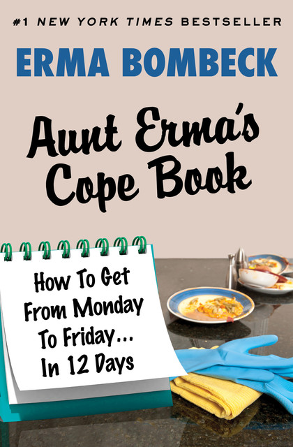 Aunt Erma's Cope Book, Erma Bombeck