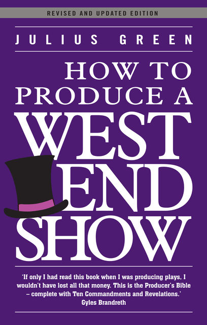 How to Produce A West End Show, Julius Green
