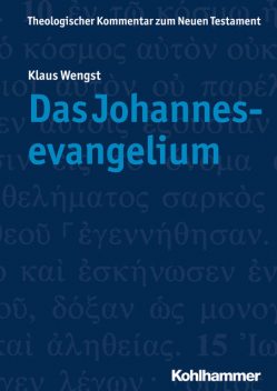 Das Johannesevangelium, Klaus Wengst