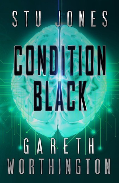 Condition Black, Gareth Worthington, Stu Jones