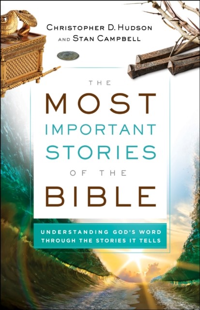 Most Important Stories of the Bible, Christopher Hudson