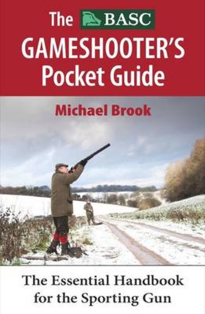 The BASC Gameshooter's Pocket Guide, Michael Brook