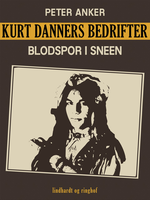 Kurt Danners bedrifter: Blodspor i sneen, Peter Anker