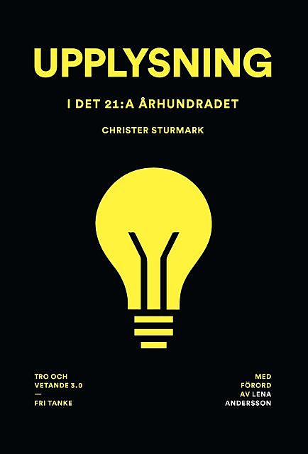 Upplysning i det 21:århundradet, Christer Sturmark