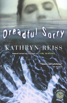 Dreadful Sorry, Kathryn Reiss