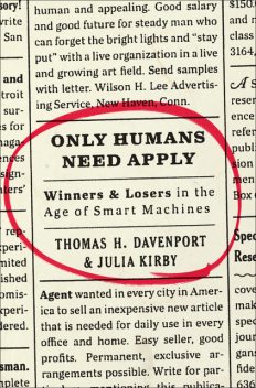 Only Humans Need Apply, Julia Kirby, Thomas H. Davenport