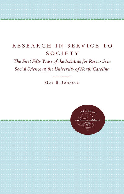 Research in Service to Society, Guy Johnson, Guion Griffis Johnson
