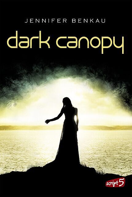 Dark Canopy, Jennifer Benkau