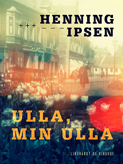 Ulla, min Ulla, Henning Ipsen