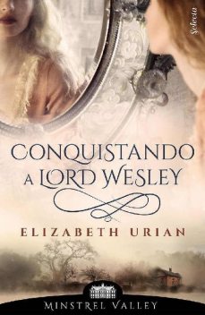 Conquistando a Lord Wesley, Elizabeth Urian