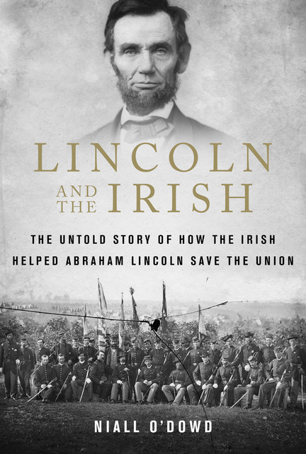 Lincoln and the Irish, Niall O'Dowd