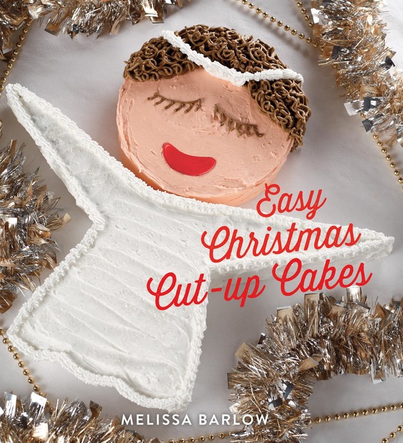 Easy Christmas Cut-Up Cakes, Melissa Barlow