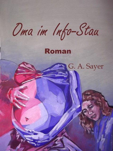 Oma im Info-Stau, Gertraud Sayer