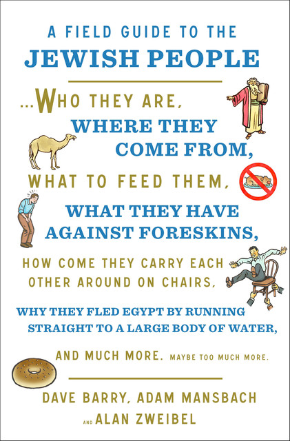 A Field Guide to the Jewish People, Dave Barry, Adam Mansbach, Alan Zweibel