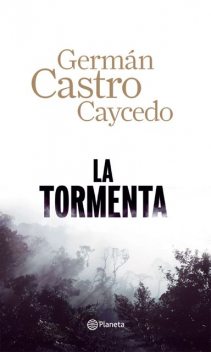 La tormenta, German Castro Caycedo