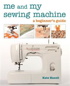 Me and My Sewing Machine, Kate Haxell
