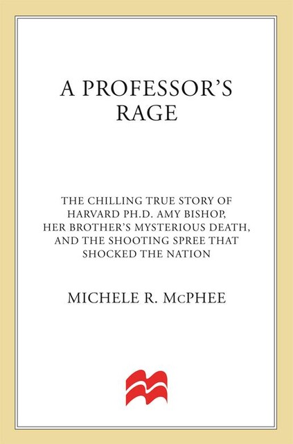 A Professor's Rage, Michele R. McPhee