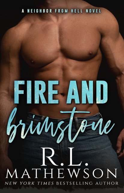 Fire & Brimstone: A Neighbor from Hell, R.L.Mathewson