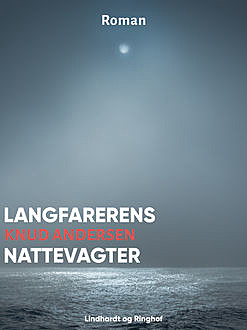 Langfarerens Nattevagter, Knud Andersen