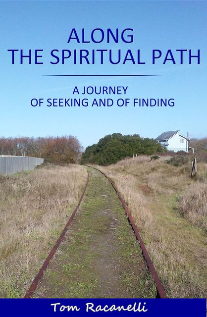 Along the Spiritual Path, Tom Racanelli