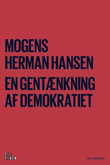 En gentænkning af demokratiet, Mogens Herman Hansen