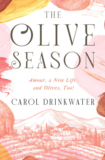 The Olive Season, Carol Drinkwater