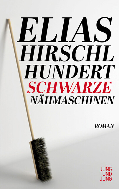 Hundert schwarze Nähmaschinen, Elias Hirschl