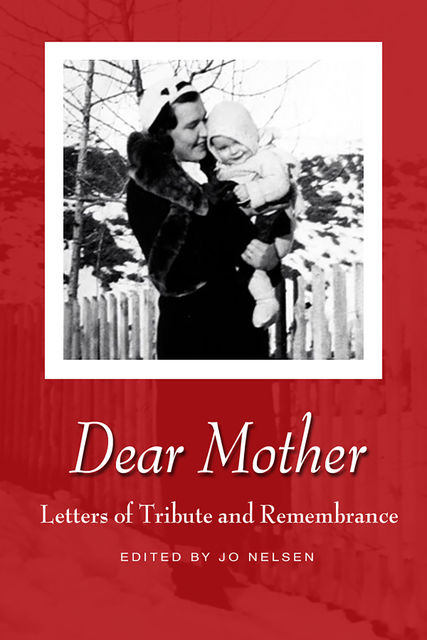 Dear Mother, Jo Nelsen