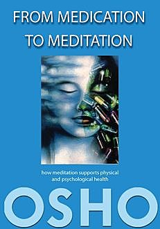 From Medication to Meditation, Osho, Osho International Foundation