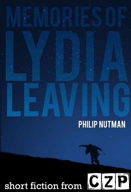 Memories Of Lydia, Leaving, Philip Nutman