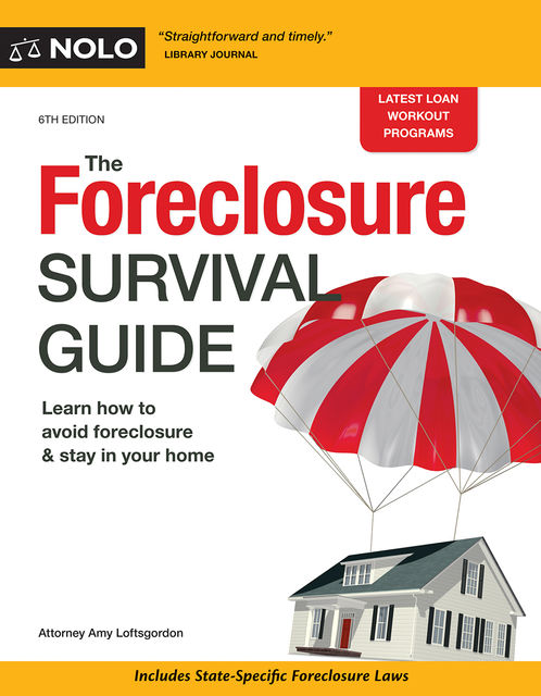 Foreclosure Survival Guide, The, Amy Loftsgordon