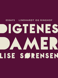 Digtenes damer: Essays, Lise Sørensen