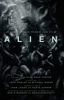 ALIEN: COVENANT – der offizielle Roman zum Film, Alan Dean Foster