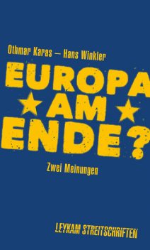 Europa am Ende? Zwei Meinungen, Hans Winkler, Othmar Karas
