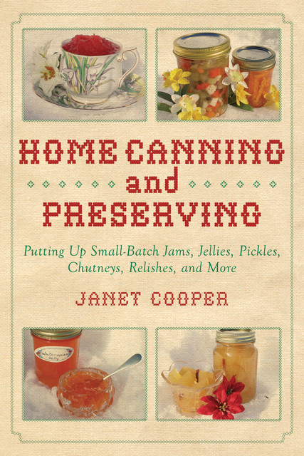 Home Canning and Preserving, Janet Cooper