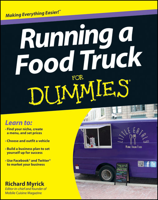 Running a Food Truck For Dummies, Richard Myrick