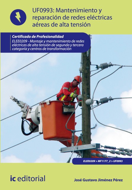 Mantenimiento de redes eléctricas aéreas de alta tensión. ELEE0209, José Gustavo Jiménez Pérez