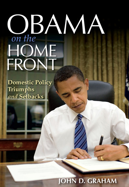 Obama on the Home Front, John D.Graham