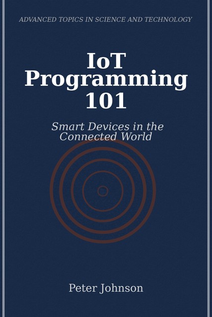 IoT Programming 101, Peter Johnson