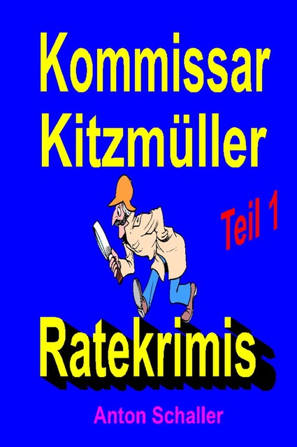 Kommissar Kitzmüller, Teil 1, Anton Schaller