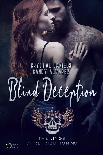 Kings of Retribution MC: Blind Deception, Crystal Daniels, Sandy Alvarez