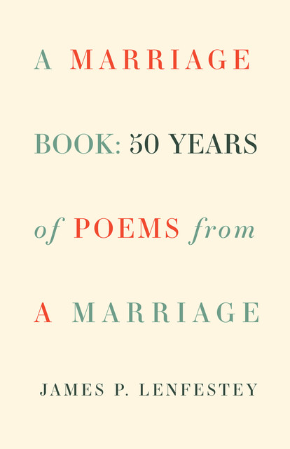 A Marriage Book, James P. Lenfestey