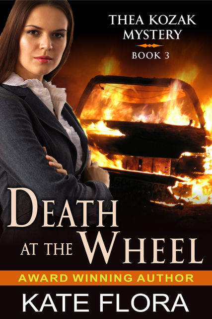 Death at the Wheel (A Thea Kozak Mystery), Kate Flora