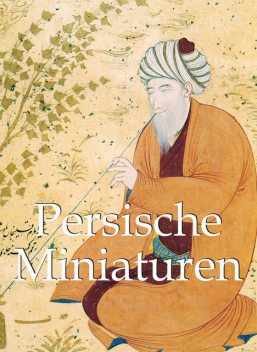 Persische Miniaturen, Anatoli Ivanov, Vladimir Loukonin