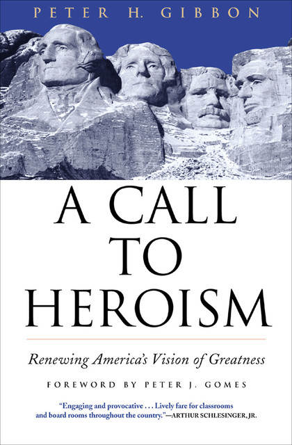 A Call to Heroism, Peter H. Gibbon