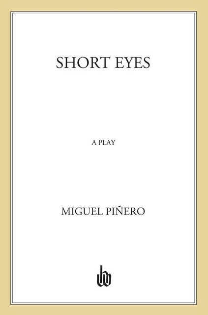 Short Eyes, Miguel Piñero