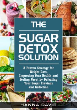 The Sugar Detox Solution, Hanna Davis